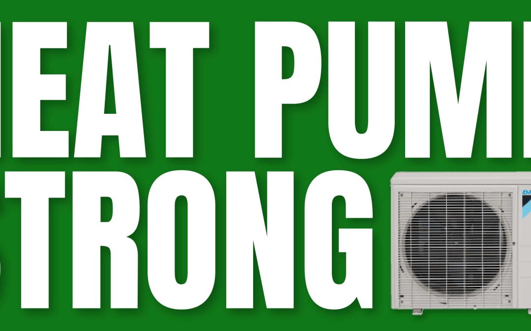 Heat Pump Strong! Reasons to Use a Heat Pump Instead of an AC