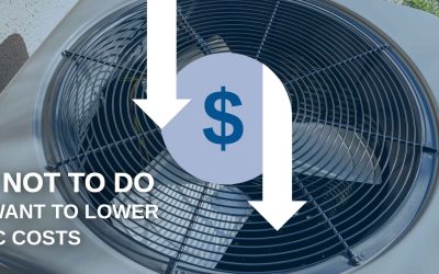 What NOT To Do if You Want to Lower AC Costs
