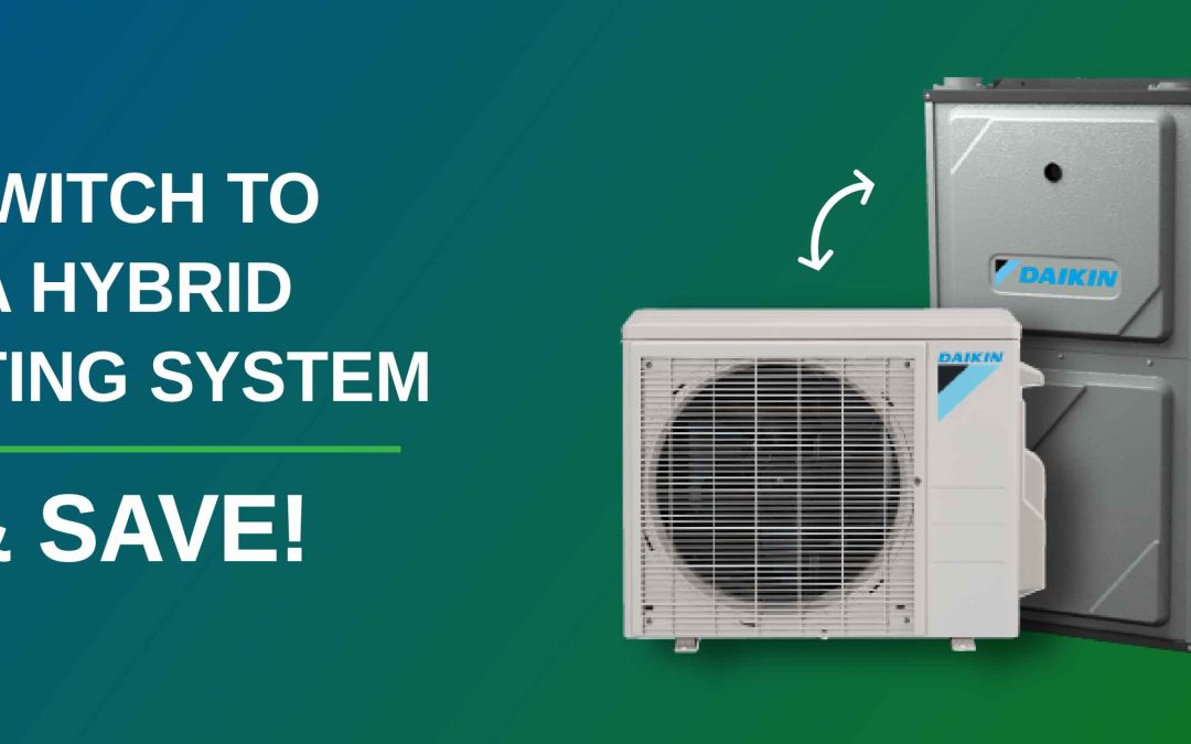 Switch to a Hybrid Heating System & Save!