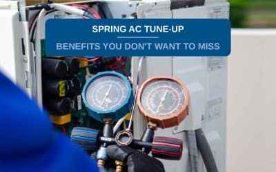 Spring AC Tune-Up: Benefits You Don’t Want to Miss
