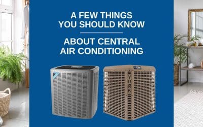 A Few Things You Should Know About Central Air Conditioning
