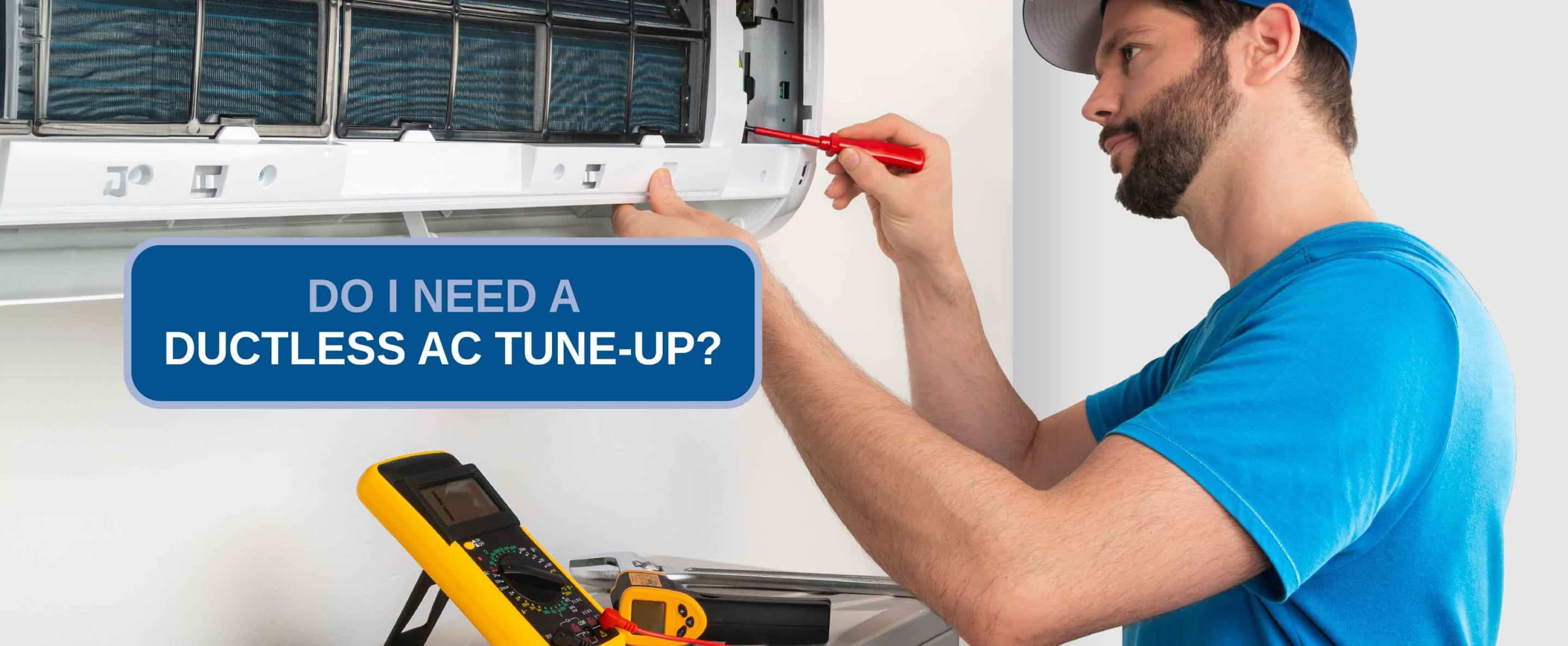 Ductless tune-up