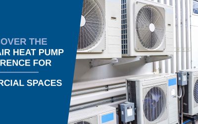 Discover the Air-to-Air Heat Pump Difference for Commercial Spaces