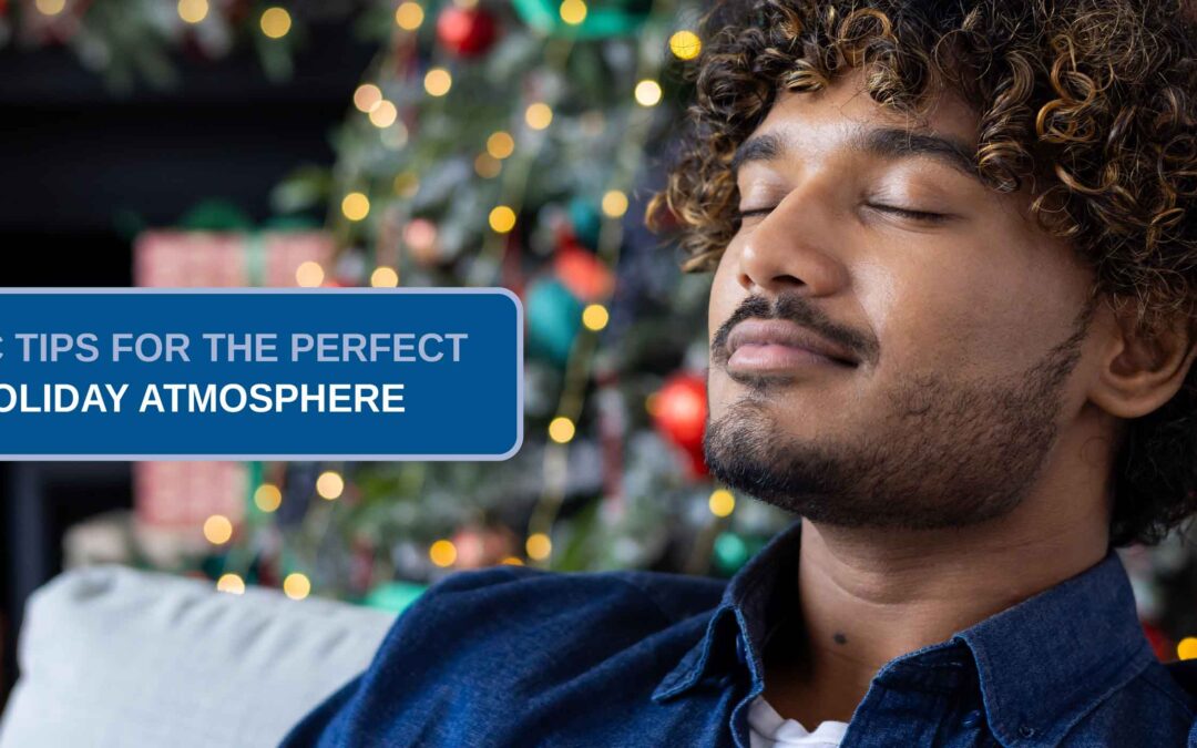 HVAC Tips for the Perfect Holiday Atmosphere