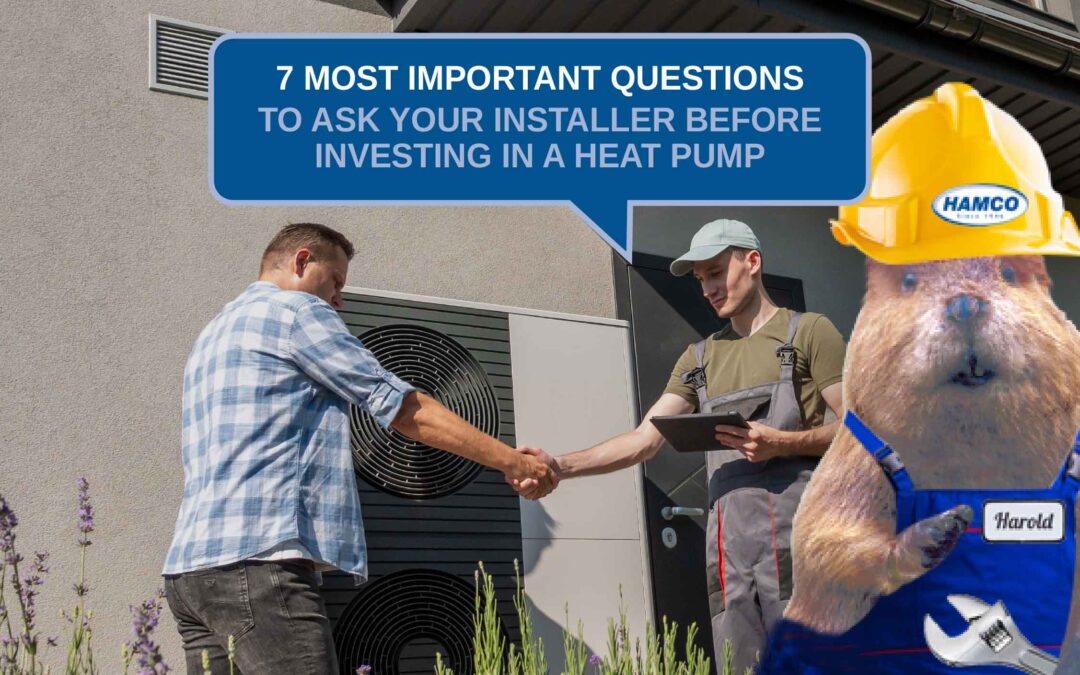 7 Most Important Questions to Ask Your Installer Before Investing in a Heat Pump