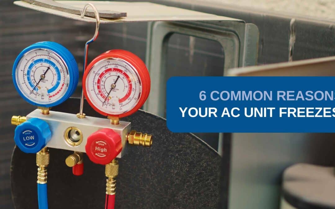6 Common Reasons Your AC Unit Freezes Up