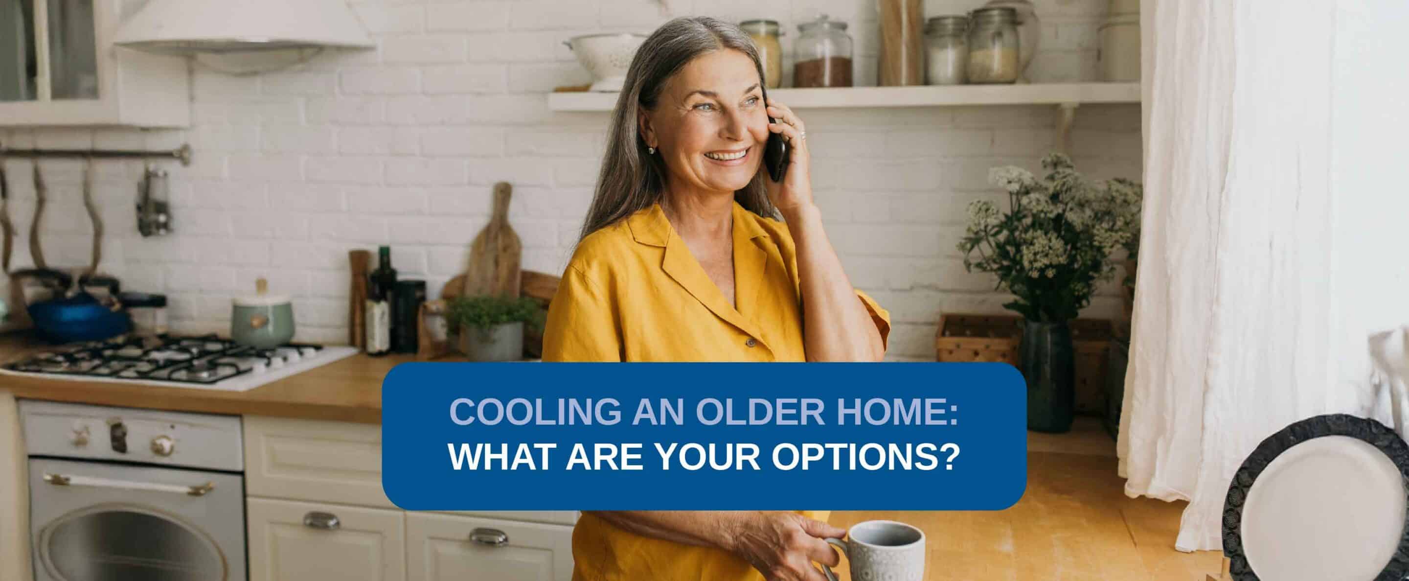 Cooling an older home