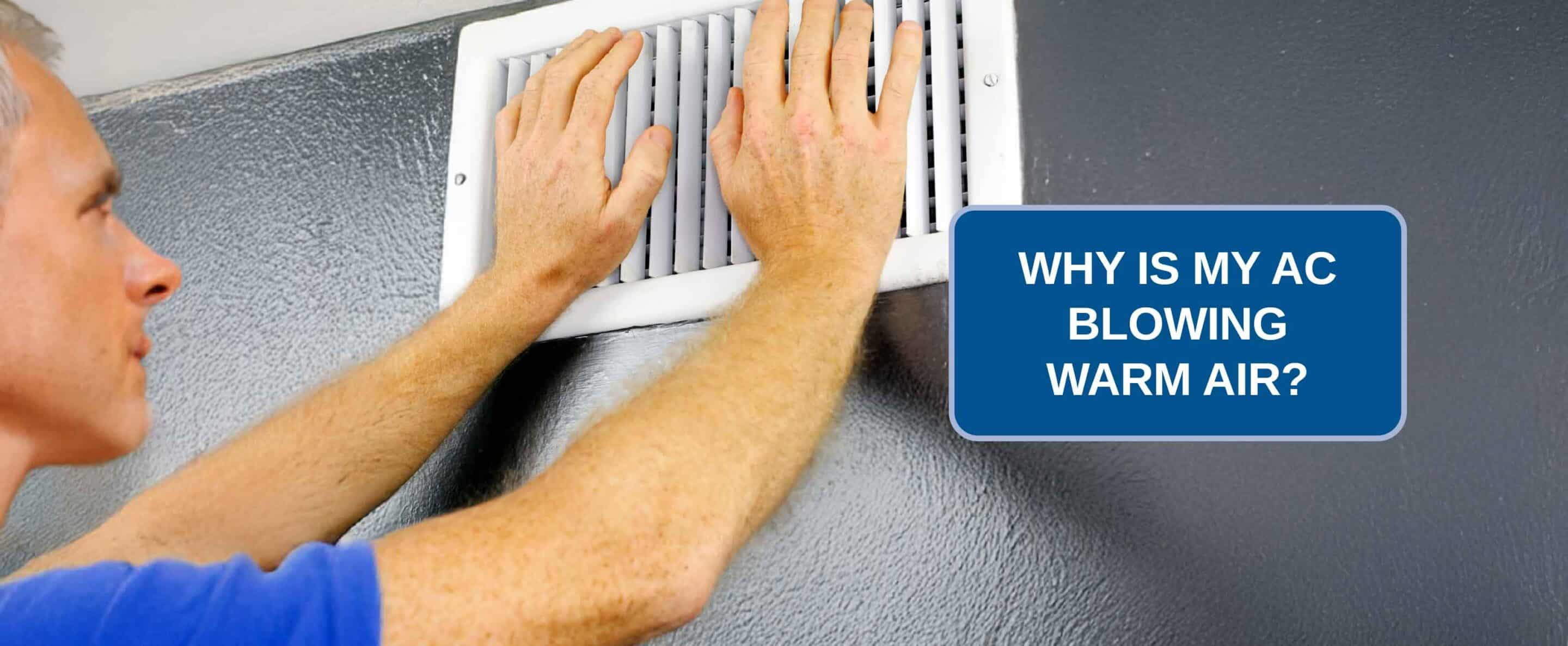 AC blowing warm air