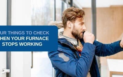 Four Things to Check When Your Furnace Stops Working