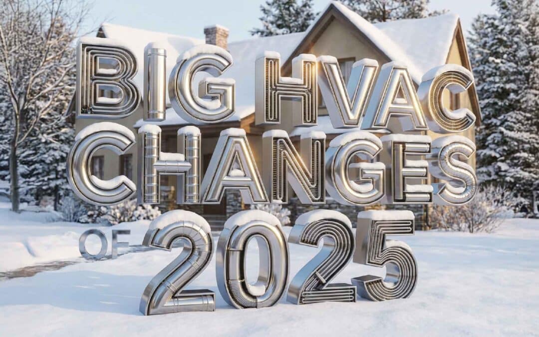 The Biggest Changes in HVAC in 2025
