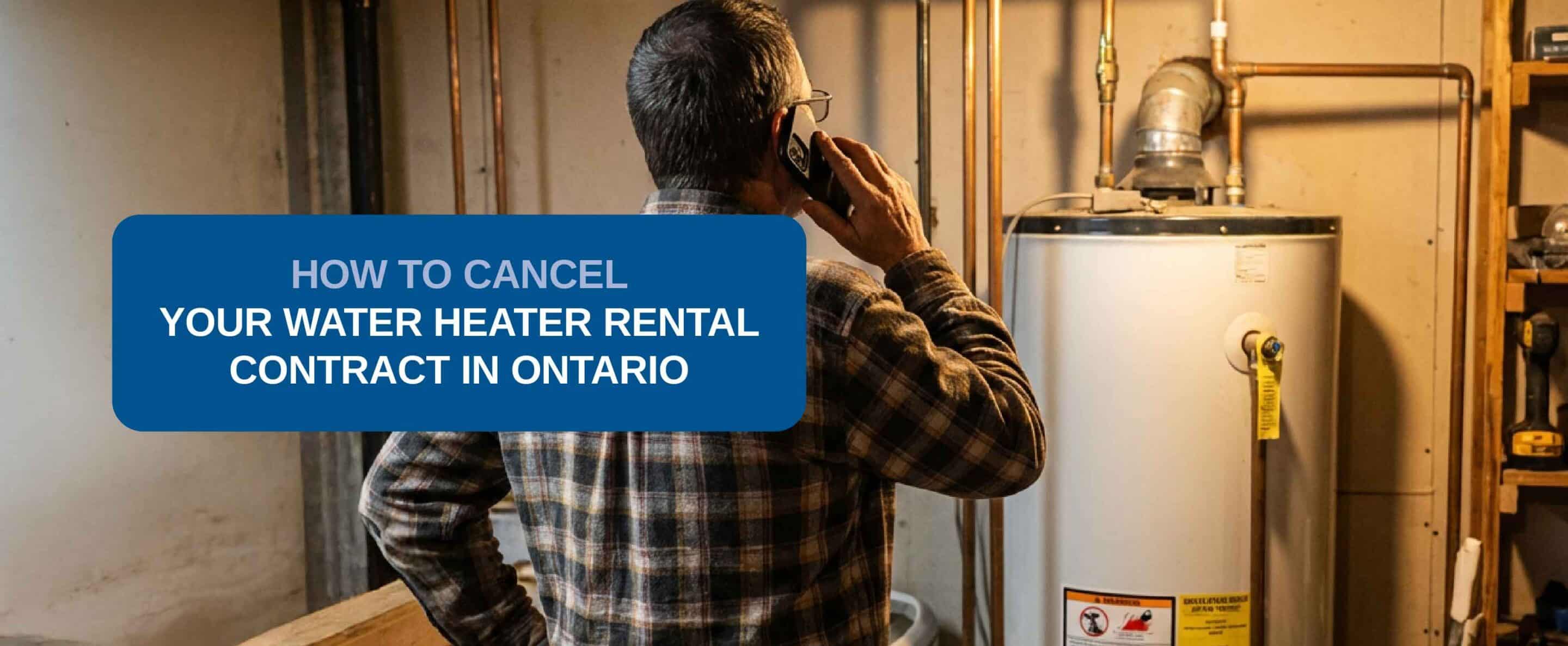 Cancel water heater rental