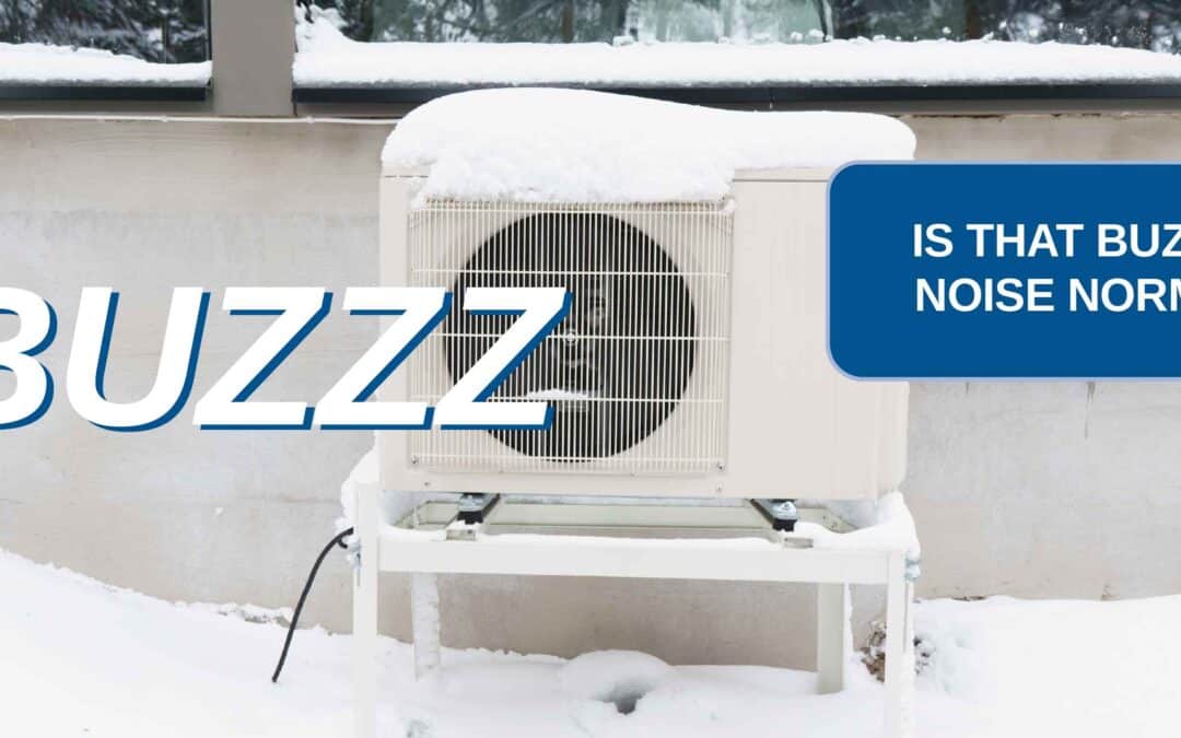 Why Your Heat Pump is Buzzing (and When to Worry)