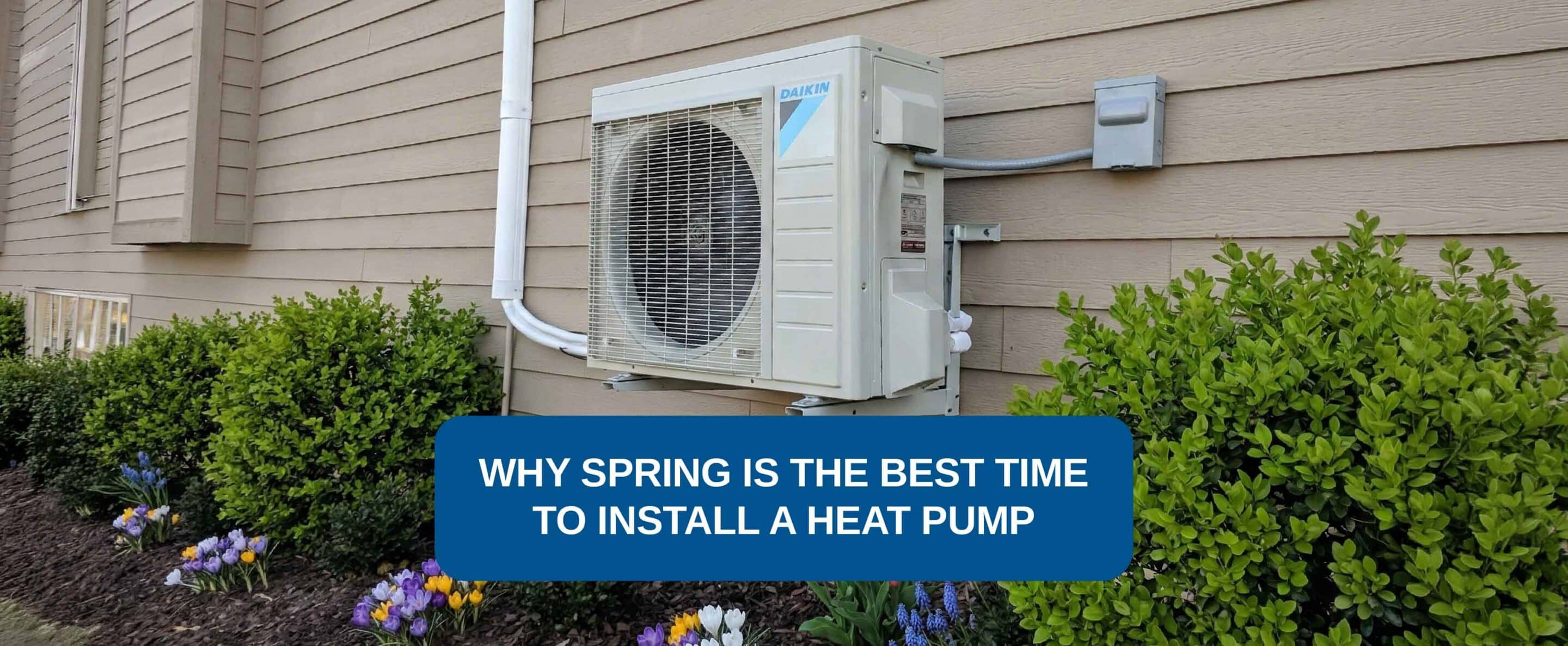 best time to install a heat pump