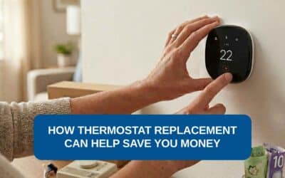 How Thermostat Replacement Can Help Save You Money