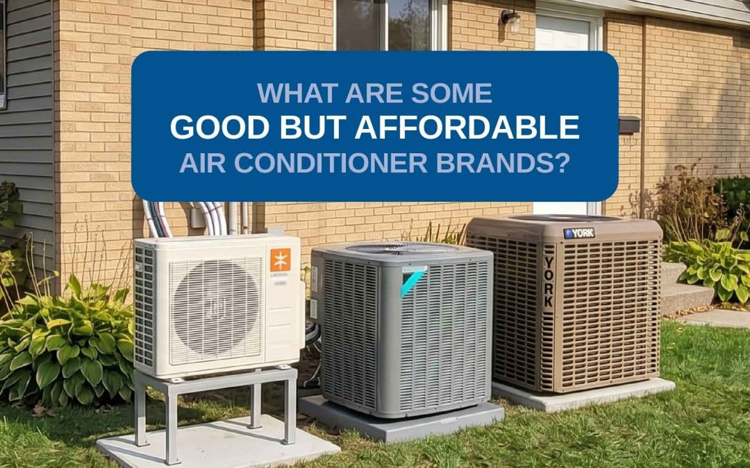 What Are Some Good but Affordable Air Conditioner Brands?