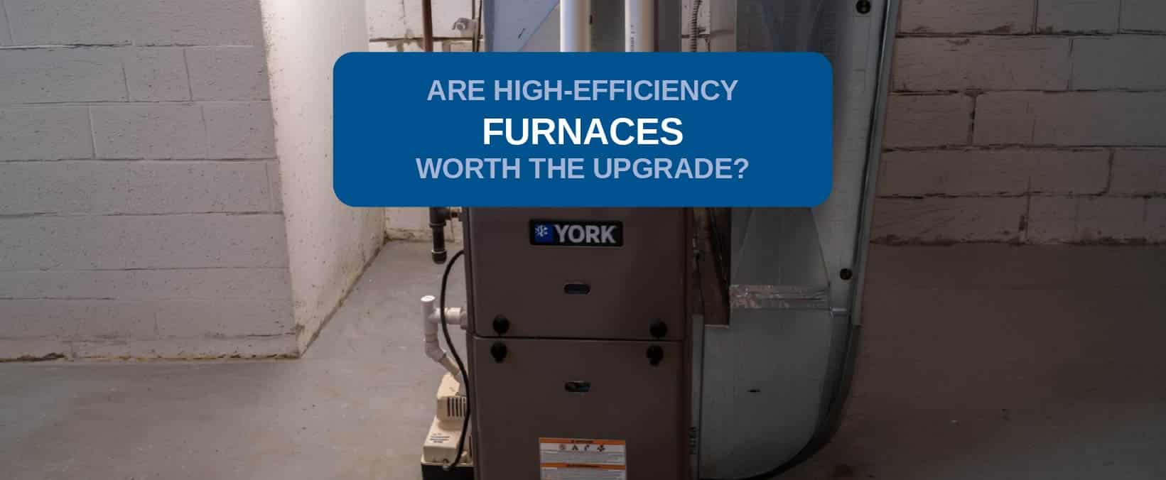 High-efficiency furnaces