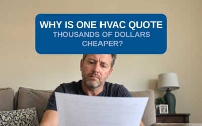 Why Is One HVAC Quote Thousands of Dollars Cheaper Than the Rest?